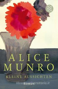Kleine Aussichten di Alice Munro edito da FISCHER Taschenbuch