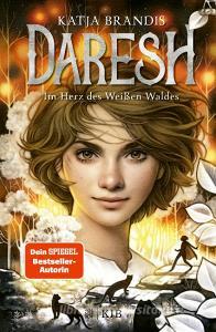 Daresh - Im Herz des Weißen Waldes di Katja Brandis edito da FISCHER KJB