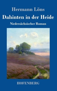 Dahinten in der Heide di Hermann Löns edito da Hofenberg