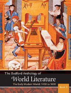 The Bedford Anthology of World Literature Book 3: The Early Modern World, 1450-1650 di Harold Davis, Paul Davis, Gary Harrison edito da Bedford Books