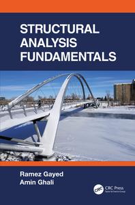Structural Analysis Fundamentals di Ramez Gayed, Amin Ghali edito da Taylor & Francis Ltd