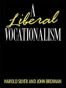 A Liberal Vocationalism di John Brennan edito da Routledge