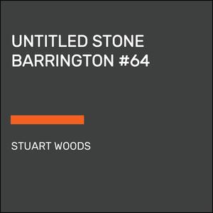 Untitled Stone Barrington #64 di Stuart Woods edito da RANDOM HOUSE LARGE PRINT