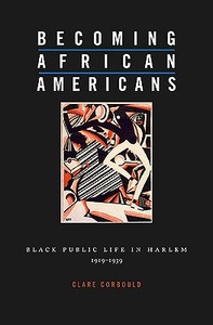 Corbould, C: Becoming African Americans di Clare Corbould edito da Harvard University Press