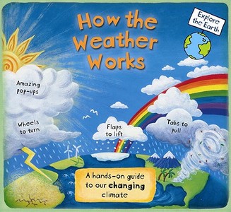 How the Weather Works: A Hands-On Guide to Our Changing Climate di Christiane Dorion edito da Templar Books