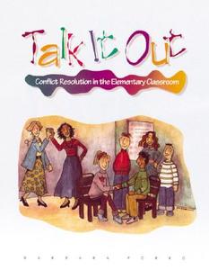 Talk It Out: Conflict Resolution in the Elementary Classroom di Barbara Porro edito da Association for Supervision & Curriculum Deve
