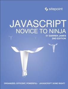 JavaScript - Novice to Ninja 2e di Darren Jones edito da SitePoint Pty Ltd