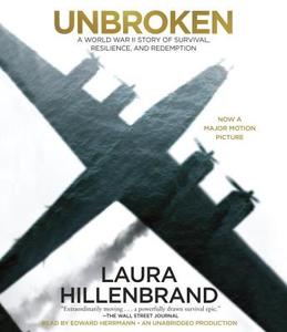 Unbroken: A World War II Story of Survival, Resilience, and Redemption di Laura Hillenbrand edito da Random House Audio Publishing Group