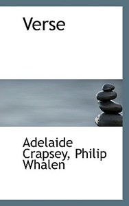 Verse di Adelaide Crapsey, Philip Whalen edito da Bibliolife
