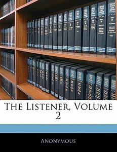 The Listener, Volume 2 di Anonymous edito da Nabu Press