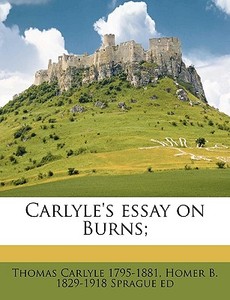 Carlyle's Essay On Burns; di Thomas Carlyle edito da Nabu Press