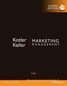 Marketing Management, Global Edition di Philip Kotler, Kevin Lane Keller edito da Addison Wesley
