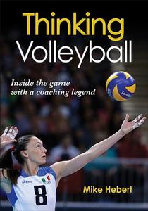 Thinking Volleyball di Mike Hebert edito da Human Kinetics Publishers