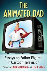The Animated Dad edito da McFarland and Company, Inc.