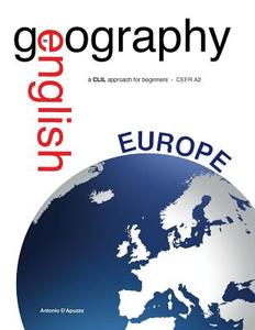Geography in English - A CLIL Approach for Beginners - Cefr A2 di Antonio D'Apuzzo edito da Createspace