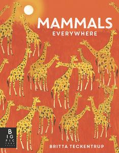 Mammals Everywhere di Camilla De La Bedoyere edito da BIG PICTURE PR