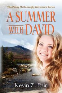 A Summer With David di Kevin Z. Fair edito da Booklocker Inc.,us