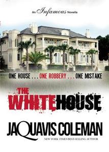 The White House di JaQuavis Coleman edito da Akashic Books