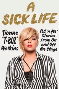 A Sick Life di Tionne Watkins edito da Random House USA Inc