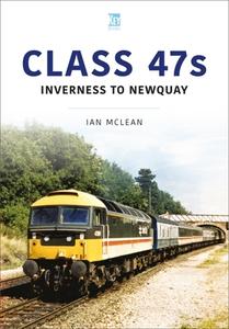 Class 47s: Inverness to Newquay di Ian Mclean edito da KEY PUB