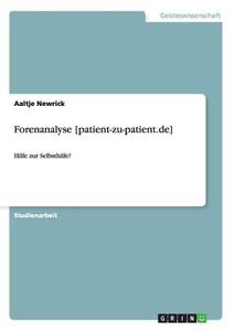 Forenanalyse [patient-zu-patient.de] di Aaltje Newrick edito da GRIN Publishing