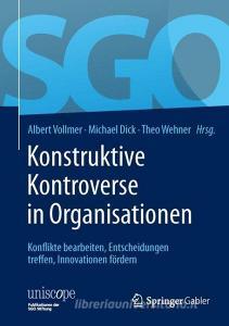 Konstruktive Kontroverse in Organisationen edito da Springer Fachmedien Wiesbaden