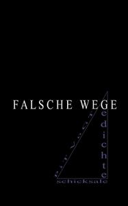 Falsche Wege di Pit Vogt edito da Books on Demand
