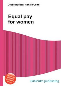 Equal Pay For Women edito da Book On Demand Ltd.