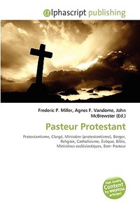 Pasteur Protestant edito da Alphascript Publishing