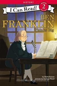 Ben Franklin Thinks Big di Sheila Keenan edito da HARPERCOLLINS