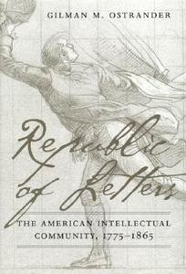 Republic Of Letters di Gilman Marston Ostrander edito da Rowman & Littlefield