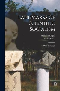 Landmarks of Scientific Socialism: anti-Duehring di Friedrich Engels, Austin Lewis edito da LIGHTNING SOURCE INC