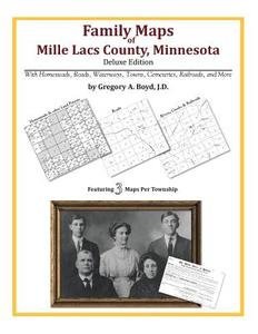 Family Maps of Mille Lacs County, Minnesota di Gregory a. Boyd J. D. edito da Arphax Publishing Co.