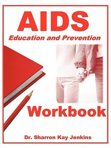 Aids di Ph.D. Sharron Kay Jenkins edito da Authorhouse