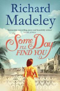 Some Day I'll Find You di Richard Madeley edito da Simon & Schuster Ltd
