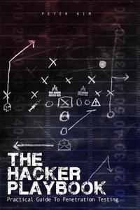 The Hacker Playbook: Practical Guide to Penetration Testing di Peter Kim edito da Createspace