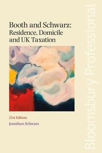 Booth and Schwarz: Residence, Domicile and UK Taxation di Jonathan Schwarz edito da TOTTEL PUB