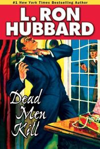 Dead Men Kill di L. Ron Hubbard edito da Galaxy Press