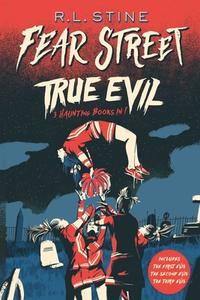 True Evil: The First Evil; The Second Evil; The Third Evil di R. L. Stine edito da SIMON PULSE
