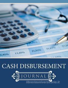 Cash Disbursement Journal di Speedy Publishing Llc edito da Speedy Publishing LLC