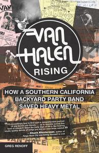 Van Halen Rising di Greg Renoff edito da ECW Press,Canada