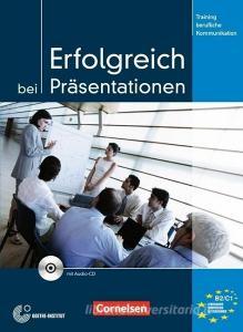 Training berufliche Kommunikation B2/C1. Erfolgreich bei Präsentationen di Volker Eismann edito da Cornelsen Verlag GmbH