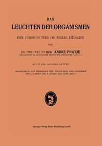 Das Leuchten der Organismen I di Andre Pratje edito da Springer Berlin Heidelberg