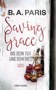 Saving Grace - Bis dein Tod uns scheidet di B. A. Paris edito da Blanvalet Taschenbuchverl