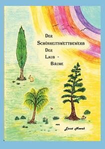 Der Schönheitswettbewerb der Laub-Bäume di Ernst Nowak edito da Books on Demand
