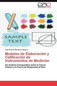 Modelos de Elaboración y Calificación de Instrumentos de Medición di José Antonio Barquero Segura edito da EAE