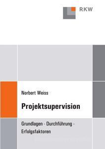 Projektsupervision. di Norbert Weiss edito da Duncker & Humblot