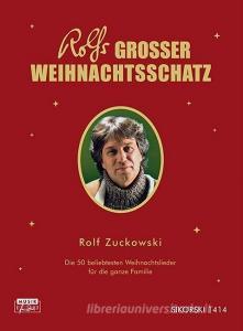 Rolfs Grosser Weihnachtsschatz di Rolf Zuckowski edito da Sikorski Hans