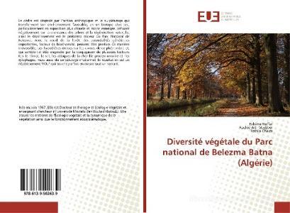 Diversité végétale du Parc national de Belezma Batna (Algérie) di Fahima Neffar, Rachid Ait- Madjber, Nabila Chaira edito da Editions universitaires europeennes EUE