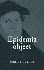 Epidemiaohjeet di Martti Luther edito da Books on Demand